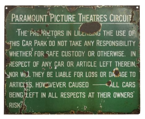 A Paramount Picture Theatres Circuit enamel car park warning sign,lettered in white on green, single-sided, 61 x 76cm, worn, 