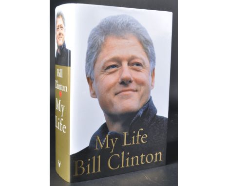 Bill Clinton (42nd President Of The United States 1993-2001) - My Life - 2004 UK First Edition hardcover book, signed to the 