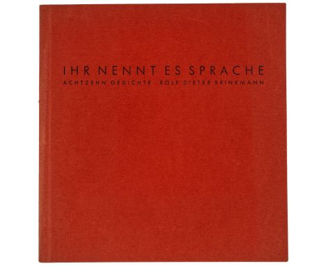 Eine Welt aus Sprache - - Brinkmann, Rolf Dieter. Ihr nennt es Sprache. Achtzehn Gedichte. Leverkusen, Willbrand, 1962. 29 S.