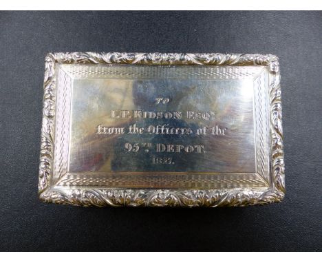 A GEORGIAN SILVER SNUFF BOX WITH GILDED INNER, INSCRIBED TO I.P.KIDSON ESQR FROM THE OFFICERS OF THE 95TH DEPOT,1827. . DATED