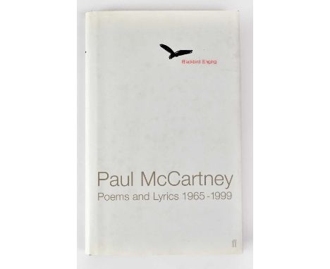 PAUL MCCARTNEY; a copy of 'Blackbird Singing, Poems and Lyrics 1965-1999', signed to inner page, with dust jacket.Condition R