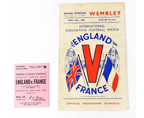 Two Football Association international programmes, May 26th 1945 England v France with one ticket for the standing enclosures