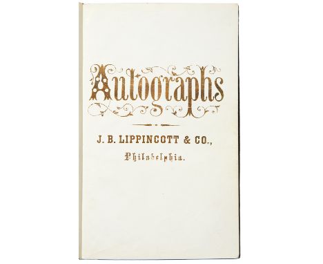 MANUSCRIPT AMERICANA.&nbsp; AUTOGRAPH ALBUM OF SIGNATURES OF PRESIDENTS, ABOLITIONISTS, POETS, AUTHORS AND OTHER EMINENT AMER