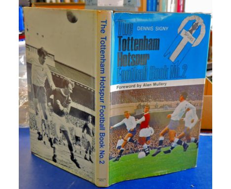 The Tottenham Hotspur Football Book  No. 2 by Dennis Signy.