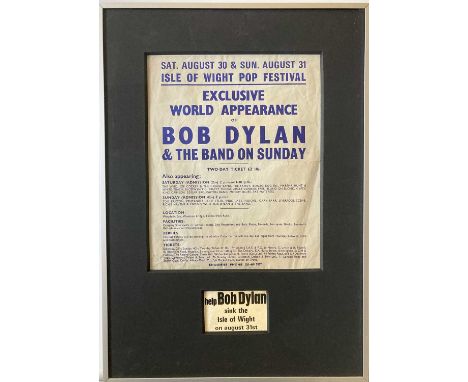 BOB DYLAN ISLE OF WIGHT 1969 FLYER AND STICKER. A mounted and framed original advertisement - noting the world exclusive appe
