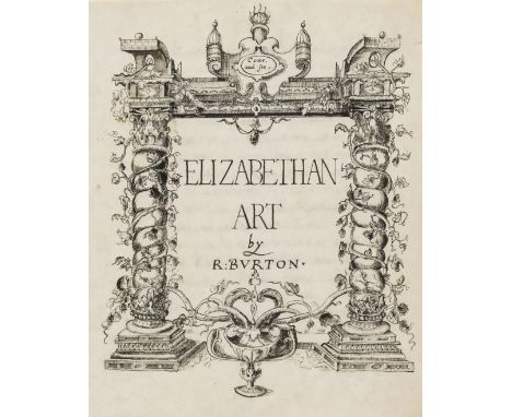 Elizabethan Art.- Burton (R.) Elizabethan Art, autograph manuscript, 33pp., pen and ink decorated title-page and 27 pen and i
