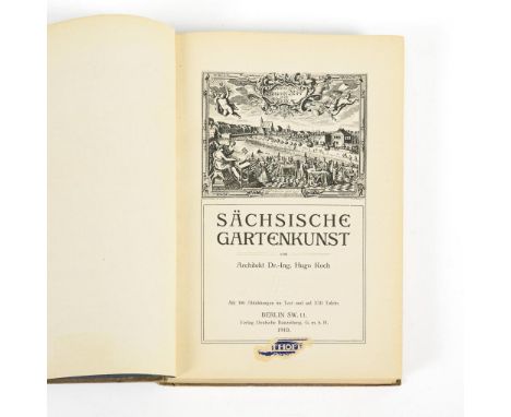                     KOCH,             Hugo    "Sächsische Gartenkunst"Verlag Deutsche Bauzeitung. Berlin. 1910. 23 x 16 cm.  