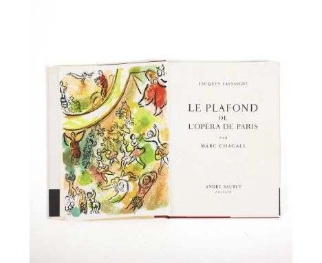                     LASSAIGNE,             Jacques    "Le Plafond de L'Opera de Paris par Marc Chagall"Èditeur André Sauret. 