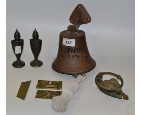 T/T Liparus April 12 1975 ship's bell'  a brass door knocker;  pepper pots;  etc