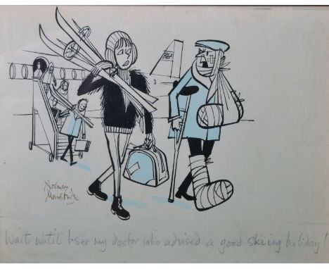 Norman Mansbridge (1911-1993) British. “Wait until I see my Doctor who advised a good Skiing holiday”, Coloured Print, 7” x 9