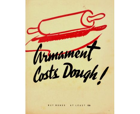 Original vintage World War Two home front propaganda poster - Armament Costs Dough! Buy Bonds At Least 10% - featuring a red 