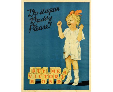 Original vintage Canadian World War One poster to raise funds for the war effort - Do it again Daddy please! Buy me a Victory