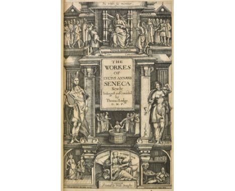 Seneca (Lucius Annaeus). Workes, newly inlarged and corrected by Thomas Lodge, 2nd edition, Willi[am] Stansby, [1620], engrav