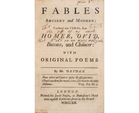 NO RESERVE Dryden (John) Fables Ancient and Modern...from Homer, Ovid, Boccace, and Chaucer...with Original Poems, first coll