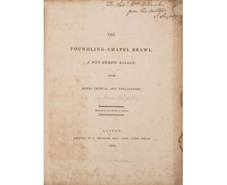 NO RESERVE [Sayers (James)] The Foundling-Chapel Brawl, a Non-Heroic Ballad, first edition, signed presentation inscription f