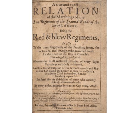 Military.- Foster (Henry) A true and exact Relation of the Marchings of the Two Regiments of the Trained Band of the City of 