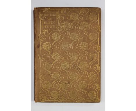 'The End of Elfintown', by Jane Barlow, illustrated by Laurence Housman, London: Macmillan & Co., 1894, decorative gilt cloth