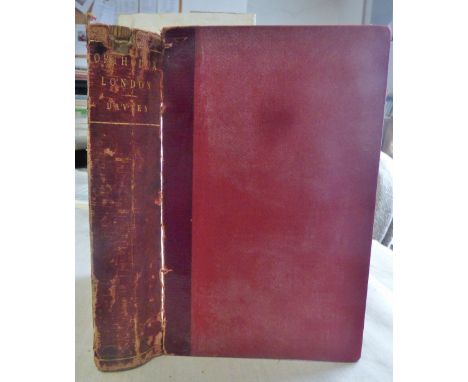 Orthodox London, C M Davies, 1873, hardback, slightly tatty spine.