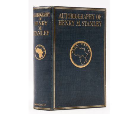 Africa.- Stanley (Dorothy, editor) The Autobiography of Sir Henry Morton Stanley, G.C.B., first edition, presentation copy wi