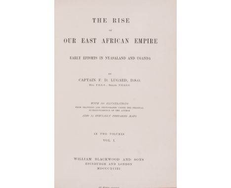 Africa.- Lugard (Captain Frederick D.) The Rise of Our East African Empire: Early efforts in Nyasaland and Uganda, 2 vol., fi
