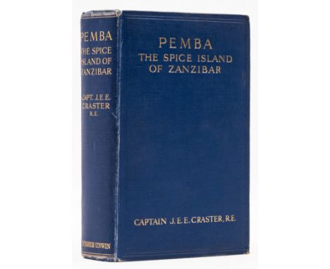 Africa.- Tanzania.- Craster (Capt. J.E.E.) Pemba, the Spice Island of Zanzibar, first edition, half-title, frontispiece, plat