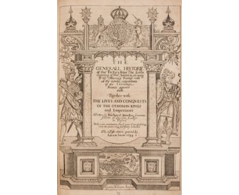 Turkey.- Knolles (Richard) The Generall Historie of the Turkes, from the first beginning of that Nation to the rising of the 