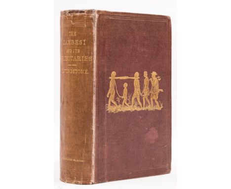 Africa.- Livingstone (David &amp; Charles) Narrative of an Expedition to the Zambesi and its Tributaries, first edition, fold