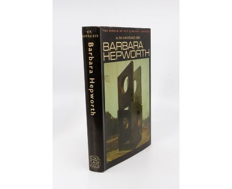 Barbara Hepworth, by A. M. Hammacher, London: Thames &amp; Hudson, 1968. Presentation copy, signed and dedicated to half-titl