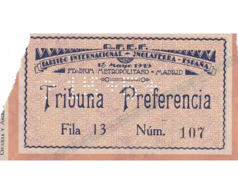 1929 SPAIN v ENGLAND      (Friendly) played 15 May 1929 at the Estadio Metropolitano in Madrid. Very scarce ticket produced b