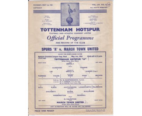 TOTTENHAM    Single sheet programme Tottenham 'A' V March Town Utd, Eastern Counties Final 2nd Leg, 1 May 1961. Score, scorer