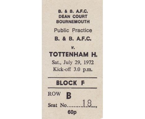 TOTTENHAM HOTSPUR      Ticket for the away Friendly v. Bournemouth 29/7/1972.   Good