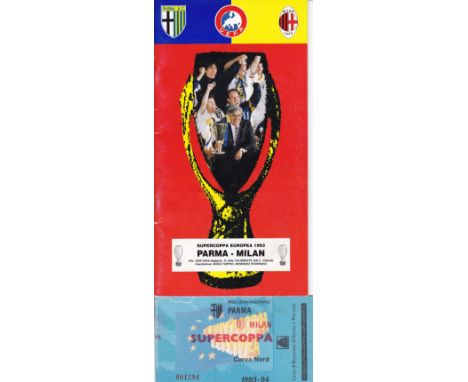 1993 EUROPEAN     Supercup AC Parma v AC Milan. Official programme and ticket for the first leg played at the Ennio Tardini, 