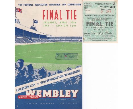 1949 FA CUP FINAL      Programme and ticket for Leicester City v. Wolves at Wembley 30/4/1949. The programme has rusty staple