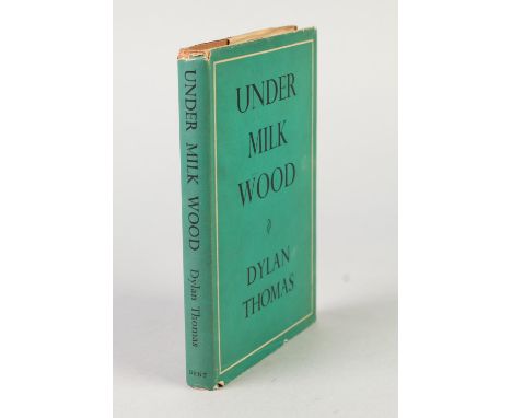 DYLAN THOMAS UNDER MILK WOOD, 1954 1st edition, 1st impression, published by JM Dent, complete with original d/j with correct