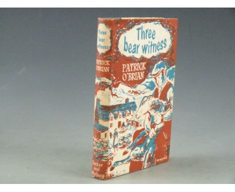 Patrick O'Brian Three Bear Witness published Secker and Warburg 1952, first edition original cloth with silver lettering, in 