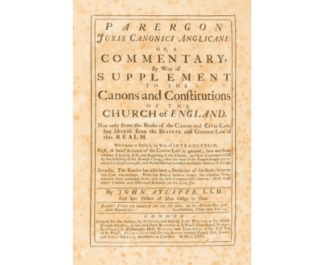 Ayliffe (John) Parergon Juris Canonici Anglicani, spotting to first few ff., lighter throughout, some pages browned, later ha