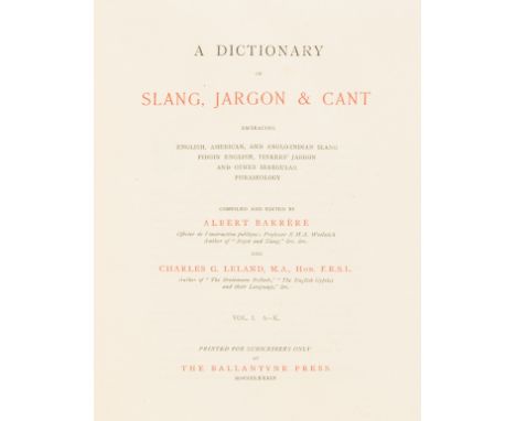 NO RESERVE Barrère (Albert) A Dictionary of Slang, Jargon &amp; Cant, 2 vol., first edition, one of 675 copies, half-titles, 