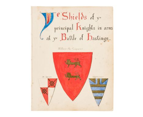 NO RESERVE Heraldry.- Ye Shields of ye principal Knights in arms at ye Battle of Hastings, 48 watercolour coats of arms, n.d.