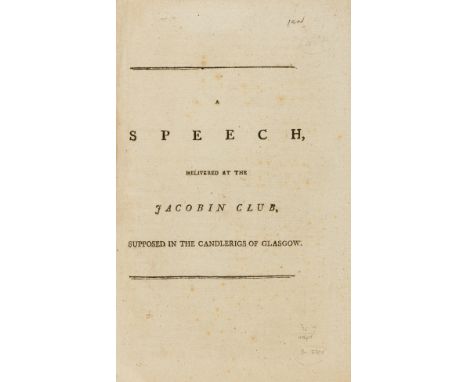 French Revolution.- A Speech delivered at the Jacobin Club, supposed in the Candlerigs of Glasgow, first and only edition, ti