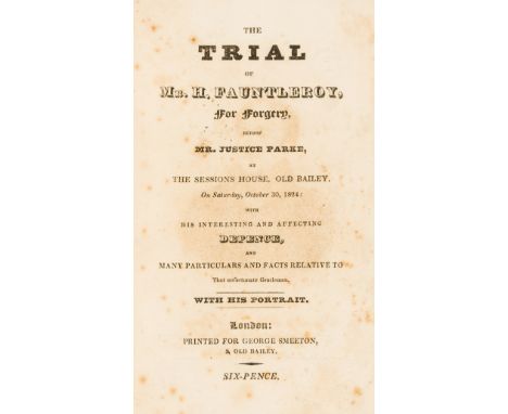 Trials.- The Trial of Mr. H. Fauntleroy, for forgery..., engraved portrait frontispiece, 1824 § Wilkinson (Robert) Report to 