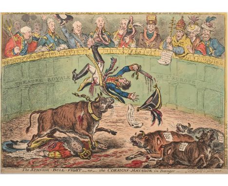 JAMES GILLRAY (BRITISH 1756-1851)  THE SPANISH BULL FIGHT OR THE CORSICAN MATADOR IN DANGER Etching with original hand-colour