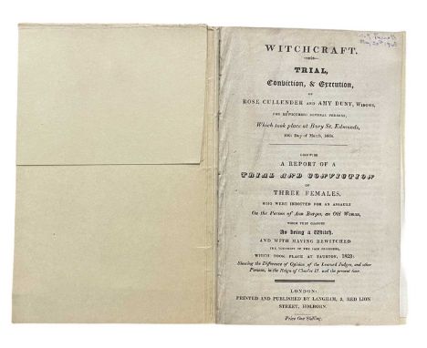 WITCHCRAFT. Trial, Conviction, &amp; Execution, of Rose Cullender and Amy Duny., Widows for Bewitching several persons, which