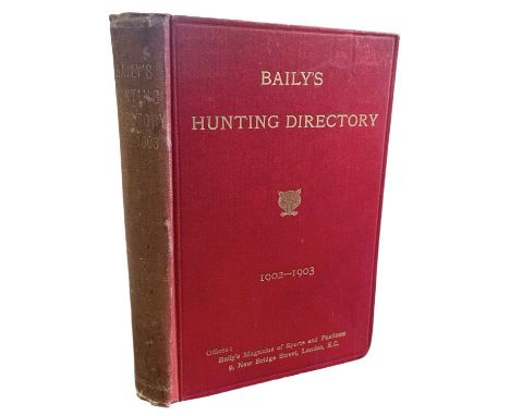 Baily’s Hunting Directory 1902-1903. 1902. Vinton &amp; co., Ltd. bound in the original red cloth, gilt stamped to upper boar