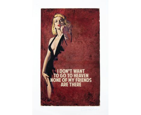 Connor Brothers (British b.1968), ‘I Don't Want To Go To Heaven None Of My Friends Are There’, 2019, giclee with silkscreen v