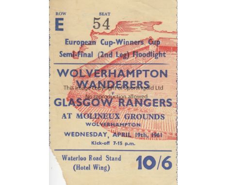 WOLVES - GLASGOW RANGERS 61  Match ticket, Wolves v Glasgow Rangers, 19/4/61, second leg European Cup-Winners Cup, 19/4/61 at
