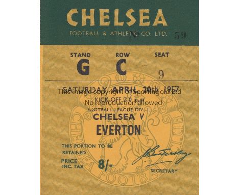 CHELSEA TICKET    Chelsea match ticket v Everton, 20/4/57, reserved seat, slight fold.  Generally good