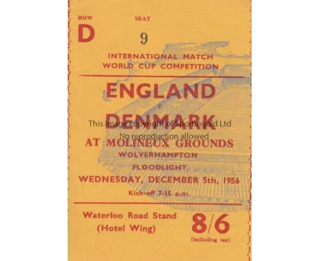 ENGLAND - DENMARK 56   Match ticket, England v Denmark, 5/12/56, World Cup Qualifier played at Molineux. Reserved seat ticket