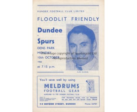 DUNDEE/SPURS   Programme Dundee v Tottenham Hotspur Friendly 10th October 1966. Light rusting at the staple. No writing. Gene