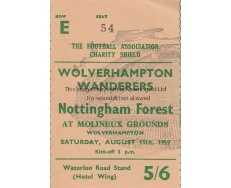 CHARITY SHIELD 1959    Match ticket, 1959 Charity Shield, Wolves v Nottingham Forest, 15/8/59 at Molineux. Reserved Seat.  Go