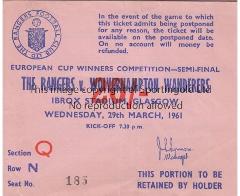 GLASGOW RANGERS - WOLVES 61   Match ticket , Glasgow Rangers v Wolves, 29/3/61, Cup-Winners Cup Semi-Final at Ibrox. Reserved